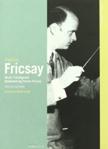 Music Transfigured - Remembering Ferenc Fricsay