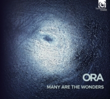 ORA: Many Are The Wonders