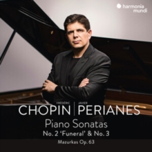 Frdric Chopin: Piano Sonatas No. 2, 'Funeral' & No. 3/..