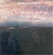 Hatfield and the North