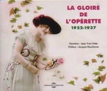 La Gloire De L’Opérette 1922 – 1937