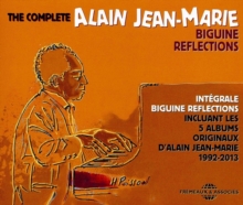 The Complete Alaine Jean-Marie Biguine Reflections: 1992-2013