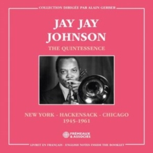 The Quintessence: New York - Hackensack - Chicago 1945-1961