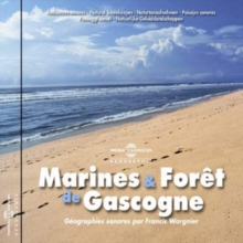 Marines & Forêt De Gascogne: Géographies Sonores Par Francis Wargnier, CD / Album Cd Marines & Forêt De Gascogne: Géographies Sonores Par Francis Wargnier, CD / Album Cd