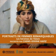 Portraits De Femmes Remarquables: Les Hrones De L'islam