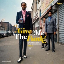 Give Me The Funk!: The Best Funky-flavored Music