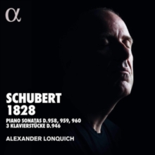 Alexander Lonquich: Schubert 1828