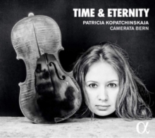 Patricia Kopatchinskaja: Time & Eternity