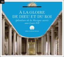 La Gloire De Dieu Et Du Roi