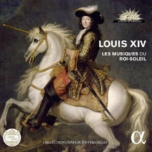 Louis XIV: Les Musiques Du Roi-Soleil