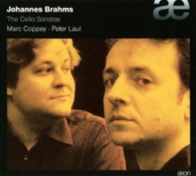 Johannes Brahms – The Cello Sonatas