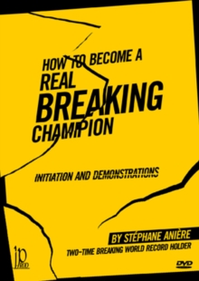 How to Become a Real Breaking Champion, DVD DVD How to Become a Real Breaking Champion, DVD DVD