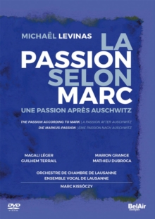 The Passion According to Mark: Lausanne (Kissoczy)