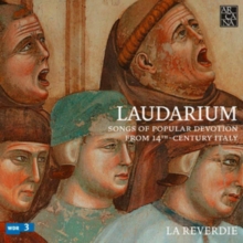 Laudarium: Songs Of Popular Devotion From 14th-Century Italy