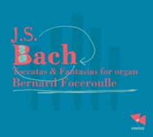 J.S. Bach: Toccatas & Fantasias For Organ