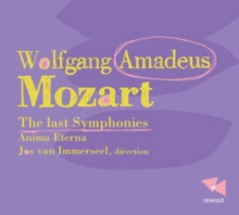 Wolfgang Amadeus Mozart: The Last Symphonies