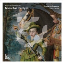 Music For The Eyes: Masques And Fancies