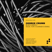 George Crumb: Black Angels/Music For A Summer Evening