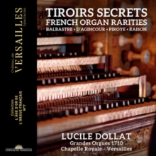 Lucile Dollat: Tiroirs Secrets: French Organ Rarities