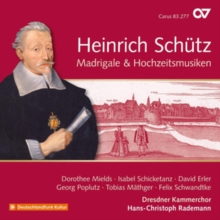 Heinrich Schtz: Madrigal & Hochzeitsmusiken