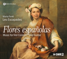 Flores Españolas – Music For Viol Consort And Guitar