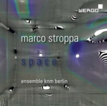 Marco Stroppa: Space