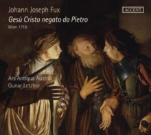 Johann Joseph Fux: Ges Cristo Negato Da Pietro