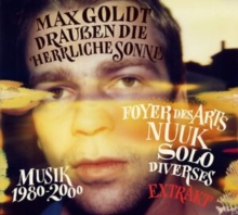 Drauen Die Herrliche Sonne: Musik 1980-2000