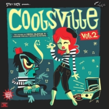 Stay Sick Presents... Coolsville: Ten Inches of Mean Sleaze & Kookie Far-out Bongo Blasters