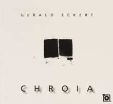 Gerald Eckert: Chroia