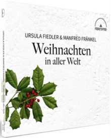 Ursula Fiedler & Manfred Frnkel: Weihnachten In Aller Welt