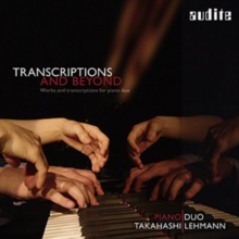 Transcriptions And Beyond: Works And Transcriptions For Piano Duo