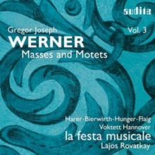 Gregor Joseph Werner: Masses And Motets