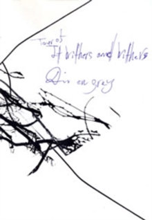 Dir En Grey: Tour 05 - It Withers and Withers, DVD DVD Dir En Grey: Tour 05 - It Withers and Withers, DVD DVD