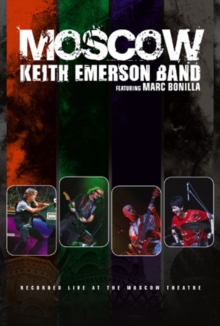 Keith Emerson Band: Moscow, DVD DVD Keith Emerson Band: Moscow, DVD DVD