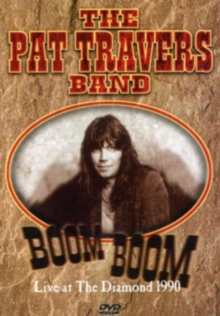 Pat Travers: Boom, Boom - Live at the Diamond, DVD DVD Pat Travers: Boom, Boom - Live at the Diamond, DVD DVD