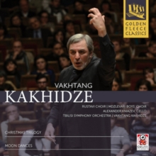 Vakhtang Kakhidze: Christmas Trilogy/Moon Dances