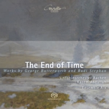 The End of Time: Works By George Butterworth and Rudi Stephan