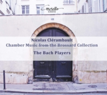 Nicolas Clrambault: Chamber Music from the Brossard Collection