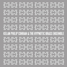 Kelan Philip Cohran & The Hypnotic Brass Ensemble