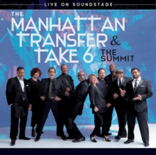 The Manhattan Transfer & Take 6: The Summit - Live On Soundstage