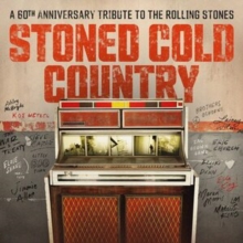 Stoned Cold Country: A 60th Anniversary Tribute Album To The Rolling Stones