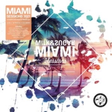 Miami Sessions 2021: Compiled and Mixed By Milk & Sugar