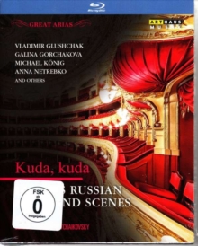 Kuda, Kuda: Famous Russian Arias and Scenes