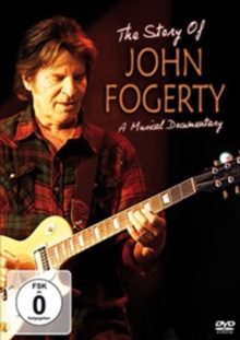 John Fogerty: The Story Of, DVD DVD John Fogerty: The Story Of, DVD DVD