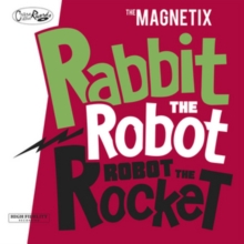 Rabbit The Robot, Robot The Rocket