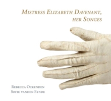 Mistress Elizabeth Davenant, Her Songes