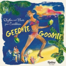 Geechie Goomie – Rhythm And Blues Gone Caribbean