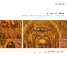 La Serenissima: Venetian Church Sonatas By Albinoni and Vivaldi