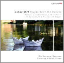 Donaufahrt = Voyage Down The Danube (Works By L. Van Beethoven, C. M. Von Weber, J. W. Kalliwoda, W. A. Mozart And F. Doppler)